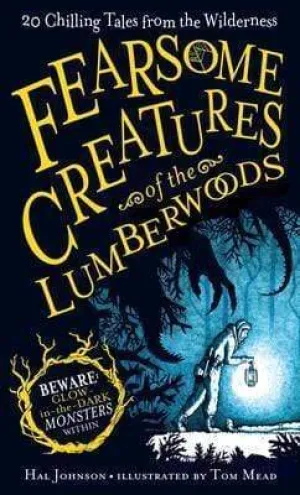 Fearsome Creatures Of The Lumberwoods